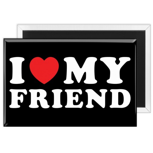 Magnes - I LOVE MY FRIEND.jpg