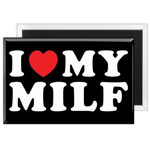 Magnes - I LOVE MY MILF.jpg