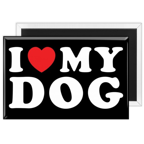 Magnes - I LOVE MY DOG.jpg